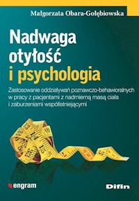 Nadwaga otyłość i psychologia - Obara-Gołębiowska Małgorzata - książka