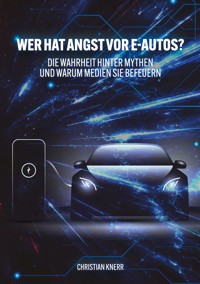 Wer hat Angst vor E-Autos? - Christian Knerr - ebook