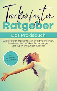 Trockenfasten Ratgeber - Das Praxisbuch - Evelin Wendland - ebook
