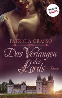 Das Verlangen des Lords - Devereux-MacArthur-Reihe: Band 4 - Patricia Grasso - ebook