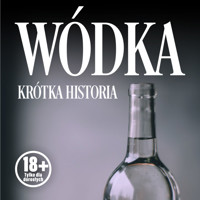Wódka. Krótka historia kultowego trunku - Przemysław Andrzejewski, Renata Pawlak - audiobook