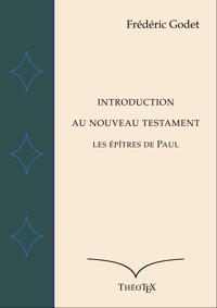 Introduction au Nouveau Testament - Frédéric Godet - ebook