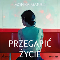 Przegapić życie - Monika Matusik - audiobook + książka