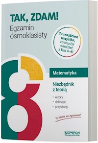 Tak,zdam! Egzamin ósmoklasisty Matematyka Niezbędnik z teorią - Gałązka Kinga - książka
