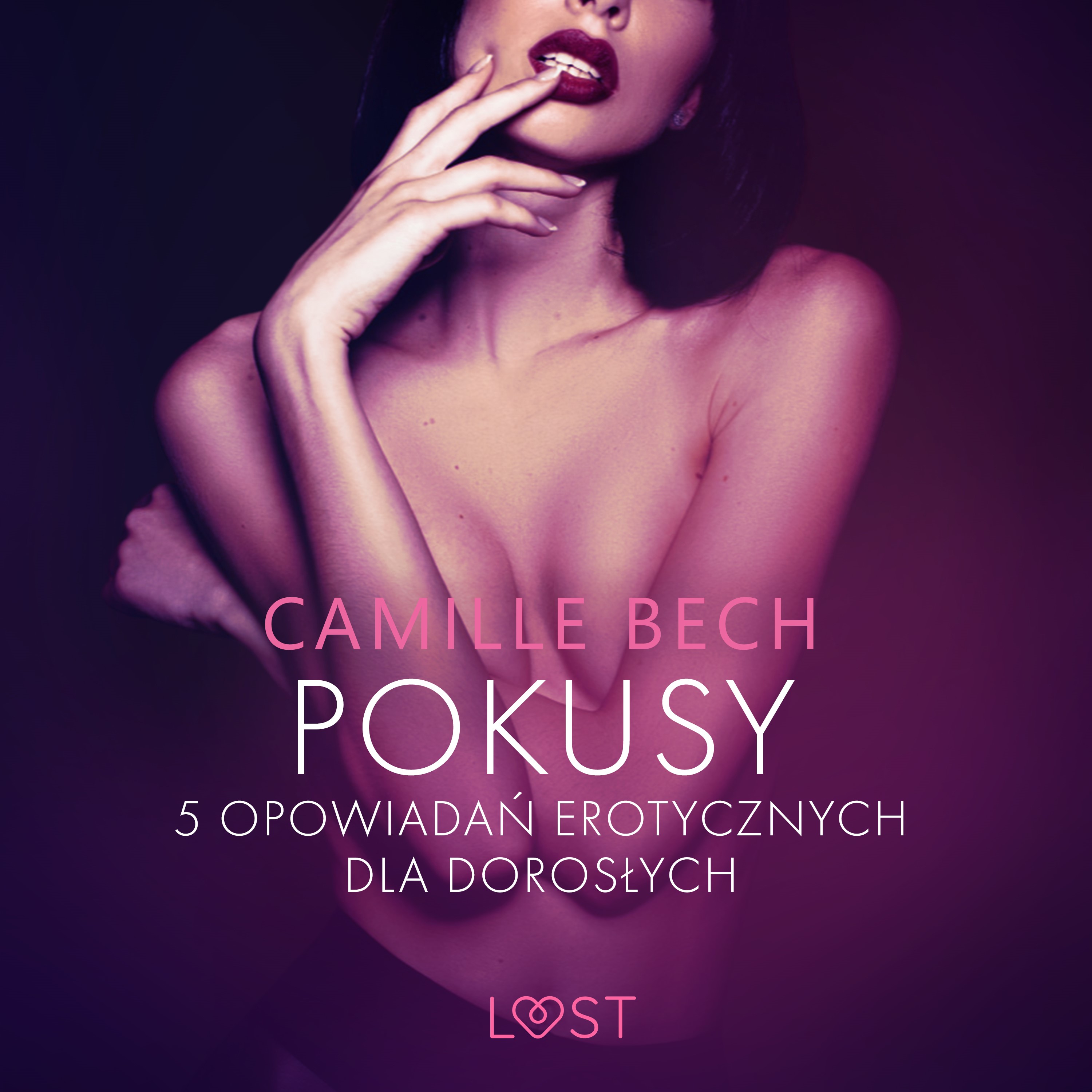 LUST. Pokusy - 5 opowiadań erotycznych dla dorosłych