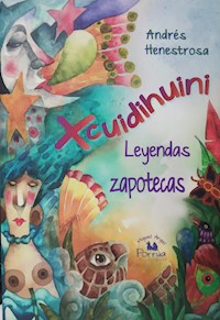 Xcuidihuini - Andrés Henestrosa - ebook