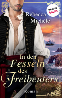 In den Fesseln des Freibeuters - Rebecca Michéle - ebook