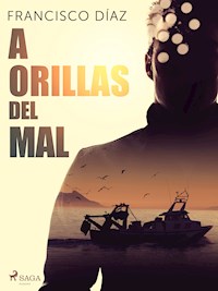 A orillas del mal - Francisco Díaz Valladares - ebook