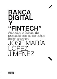 Banca digital y "Fintech" - José María López Jiménez - ebook
