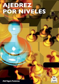 Ajedrez por niveles - Abel Segura Fontarnau - ebook
