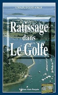Ratissage dans le Golfe - Chaix d’Est-Ange - ebook