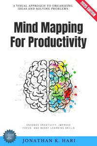 Mind Mapping for Productivity: - Jonathan K. Hari - ebook