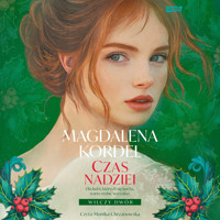 Czas nadziei. Wilczy Dwór tom III - Magdalena Kordel - ebook + audiobook