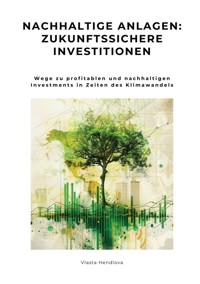 Nachhaltige Anlagen:  Zukunftssichere Investitionen - Vlasta Hendlova - ebook