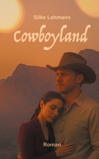 Cowboyland - Silke Lehmann - ebook