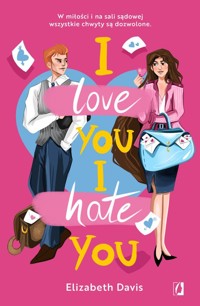 I love you, I hate you - Davis Elizabeth - ebook + audiobook + książka