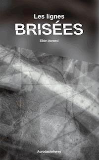Les lignes brisées - Elide Montesi - ebook