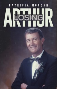 Losing Arthur - Patricia Morgan - ebook