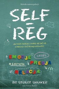 Self-Reg - Dr Stuart Shanker - książka