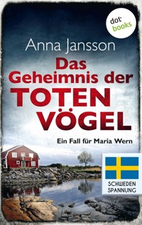 Das Geheimnis der toten Vögel: Ein Fall für Maria Wern - Band 5 - Anna Jansson - ebook