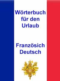Wörterbuch für den Urlaub Französisch - Deutsch - Norman Hall - ebook