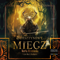 Bursztynowy miecz - Marta Mrozińska - ebook + audiobook + książka