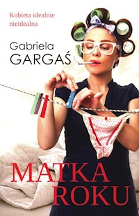 Matka roku - Gabriela Gargaś - ebook + audiobook + książka