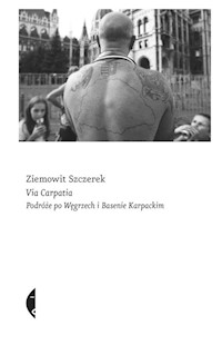 Via Carpatia - Szczerek Ziemowit - książka