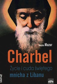 Charbel Życie i cuda świętego mnicha z Libanu - Mazur Dorota - książka
