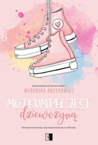Mój kumpel jest dziewczyną - Ancerowicz Weronika - ebook + audiobook + książka
