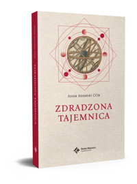 Zdradzona Tajemnica - Adamski Adam - książka