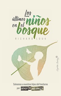 Los últimos niños del bosque - Richard Louv - ebook