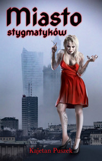 Miasto stygmatyków - Puszek Kajetan - książka