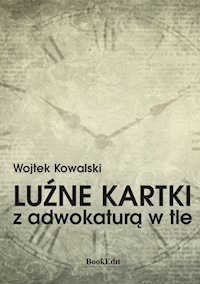 Luźne kartki z adwokaturą w tle - Kowalski Wojtek - książka