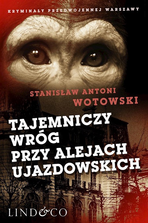 Okładka książki Tajemniczy wróg przy Alejach Ujazdowskich. Kryminały przedwojennej Warszawy