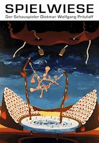 Spielwiese - Dietmar Wolfgang Pritzlaff - ebook
