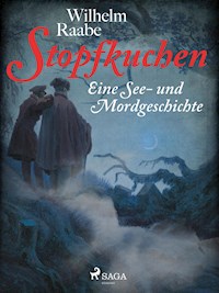 Stopfkuchen. Eine See- und Mordgeschichte - Wilhelm  Raabe - ebook
