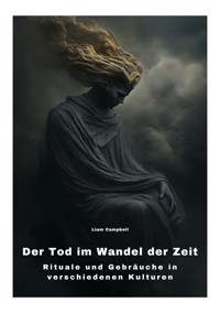 Der Tod im Wandel der Zeit - Liam Campbell - ebook