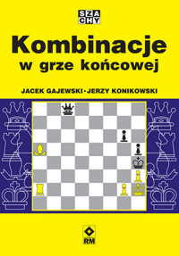 Kombinacje w grze końcowej - Gajewski Jacek, Konikowski Jerzy - książka