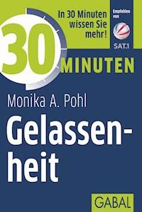 30 Minuten Gelassenheit - Monika A. Pohl - ebook