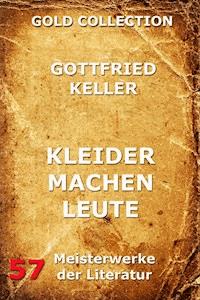 Kleider machen Leute - Gottfried  Keller - ebook