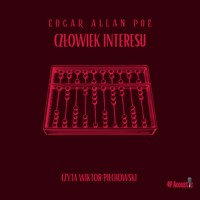 Człowiek interesu. Historia z dźwiękiem. - E. A. Poe - audiobook