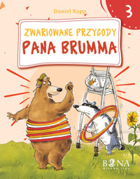 Zwariowane przygody Pana Brumma. Część 3 - Daniel Napp - książka