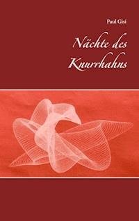 Nächte des Knurrhahns - Paul Gisi - ebook