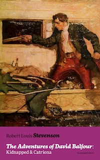 The Adventures of David Balfour: Kidnapped & Catriona (Illustrated Edition) - Robert Louis Stevenson - ebook