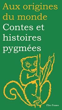 Contes et histoires pygmées - Elisabeth Motte-Florac - ebook