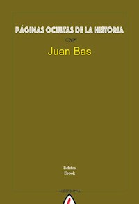 Páginas ocultas de la historia - Juan Bas - ebook