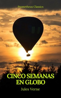 Cinco semanas en globo (Prometheus Classics) - Jules Verne - ebook