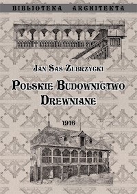 Polskie budownictwo drewniane - Sas Zubrzycki Jan - książka