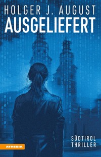 Ausgeliefert - Holger J. August - ebook